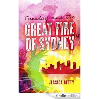 Tuesday and the Great Fire of Sydney (English Edition) [Kindle-editie]