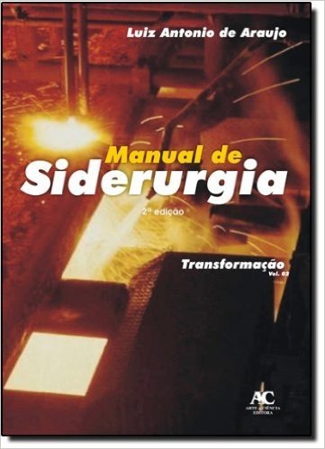 Manual De Siderurgia. Transformação - Volume 2