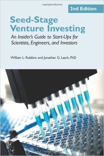 Seed-Stage Venture Investing: An Insider's Guide to Start-Ups for Scientists, Engineers, and Investors