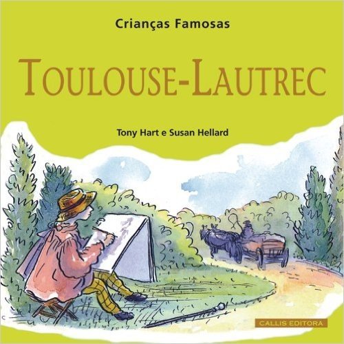 Toulouse Lautrec. Crianças Famosas