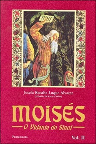 Moisés II. O Vidente do Sinai