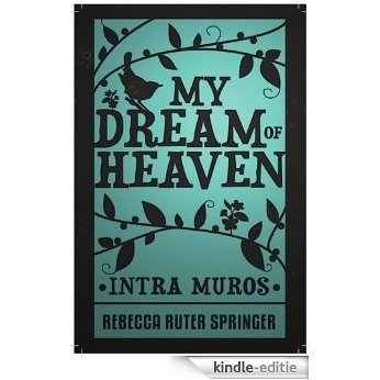 My Dream of Heaven (English Edition) [Kindle-editie] beoordelingen