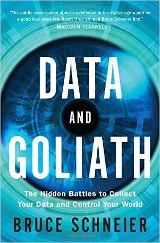 Data and Goliath: The Hidden Battles to Collect Your Data and Control Your World baixar