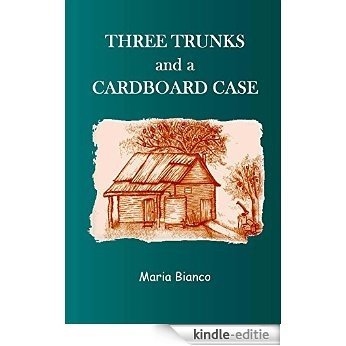 Three Trunks and a Cardboard Case (English Edition) [Kindle-editie]