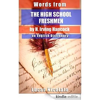 Words from The High School Freshmen by H. Irving Hancock: an English Dictionary (English Edition) [Kindle-editie]