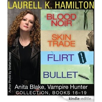 Laurell K. Hamilton's Anita Blake, Vampire Hunter collection 16-19 [Kindle-editie]