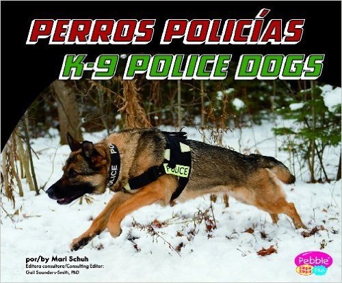 Perros Policias/K-9 Police Dogs