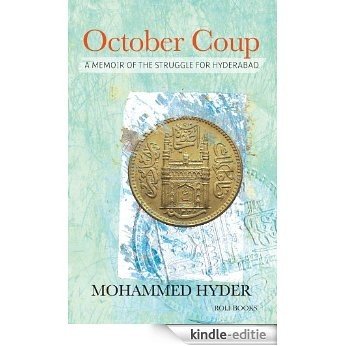 October Coup: A Memoir of the Struggle for Hyderabad [Kindle-editie]