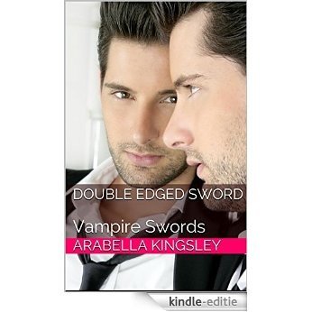 Double Edged Sword: Vampire Swords (English Edition) [Kindle-editie]