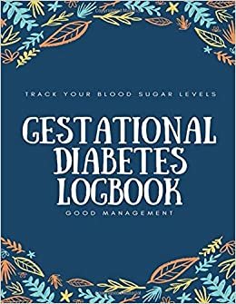 indir Gestational Diabetes Logbook: Small Diabetes Log Book