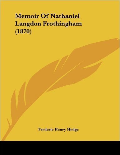Memoir of Nathaniel Langdon Frothingham (1870)