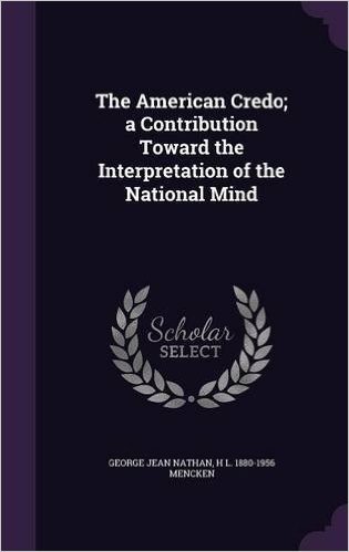 The American Credo; A Contribution Toward the Interpretation of the National Mind baixar