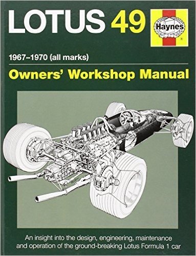 Lotus 49 Manual 1967-1970 (All Marks): An Insight Into the Design, Engineering, Maintenance and Operation of Lotus's Ground-Breaking Formula 1 Car baixar