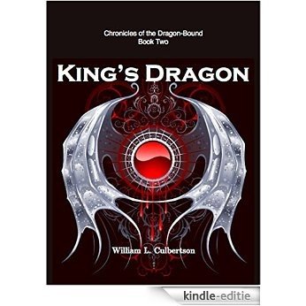 King's Dragon: Chronicles of the Dragon-Bound: Book 2 (English Edition) [Kindle-editie]