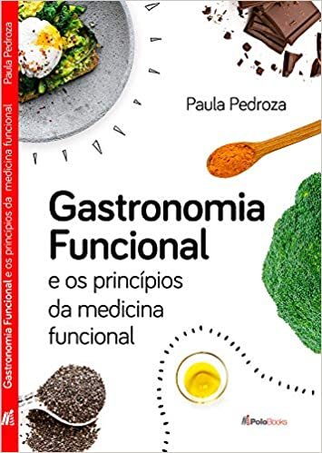 Gastronomia funcional e os princípios da medicina funcional