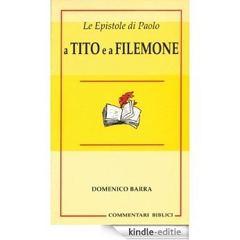 Le Epistole di Paolo a Tito e a Filemone (Commentari Biblici) (Italian Edition) [Kindle-editie]