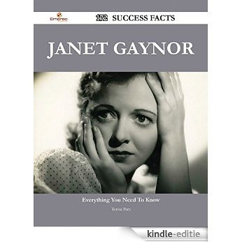 Janet Gaynor 172 Success Facts - Everything you need to know about Janet Gaynor [Kindle-editie]