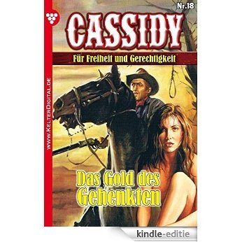 Cassidy 18 - Erotik Western: Das Gold des Gehenkten (German Edition) [Kindle-editie]