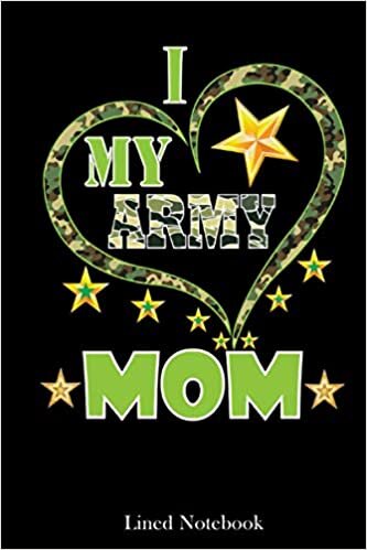 indir Cute Heart I Love My Army Mom Happy Mother Day lined notebook: Mother journal notebook, Mothers Day notebook for Mom, Funny Happy Mothers Day Gifts notebook, Mom Diary, lined notebook 120 pages 6x9in