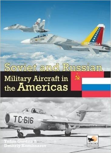 Soviet and Russian Military Aircraft in the Americas