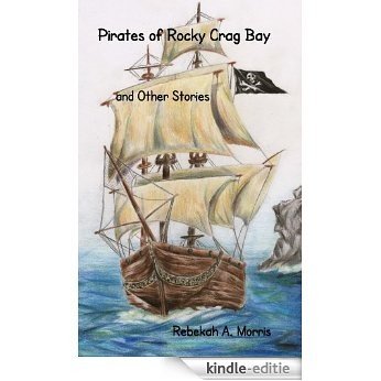 Pirates of Rocky Crag Bay and Other Stories (English Edition) [Kindle-editie] beoordelingen