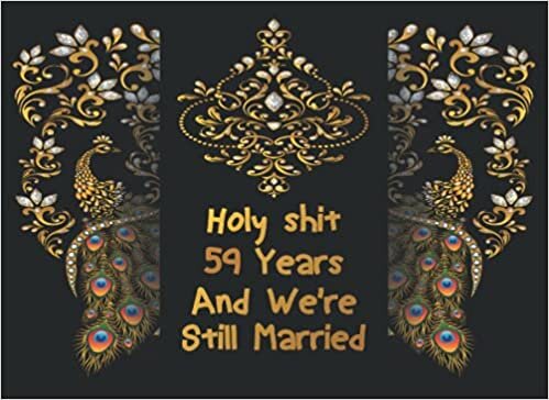 indir 59th Wedding Anniversary Gifts for Wife , Husband : Holy Shit 59 Years And We&#39;re Still Married , Guest Book: Funny Wedding Anniversary Guest Book , ... Wishes &amp; Family ..|8.25x6 Large Guest Book