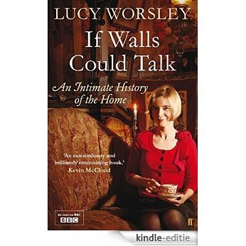 If Walls Could Talk: An intimate history of the home (English Edition) [Kindle-editie]