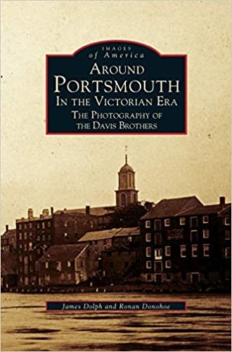 Around Portsmouth in the Victorian Era: The Photography of the Davis Brothers
