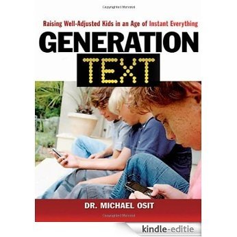 Generation Text: Raising Well-Adjusted Kids in an Age of Instant Everything [Kindle-editie] beoordelingen