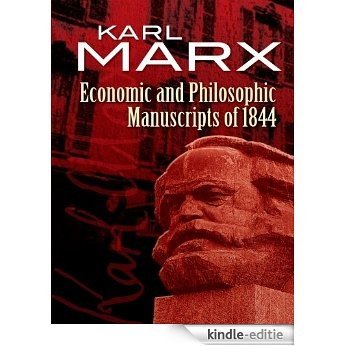 Economic and Philosophic Manuscripts of 1844 (Dover Books on Western Philosophy) [Kindle-editie] beoordelingen
