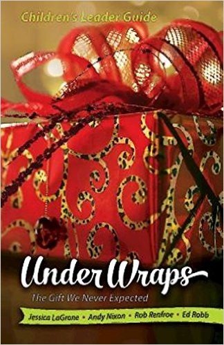 Under Wraps Children's Leader Guide: The Gift We Never Expected