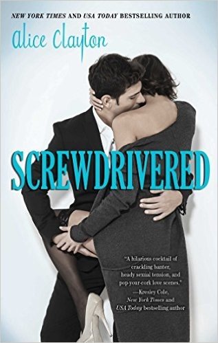 Screwdrivered (The Cocktail Series)