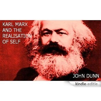 Karl Marx and the Realisation of Self. (English Edition) [Kindle-editie]
