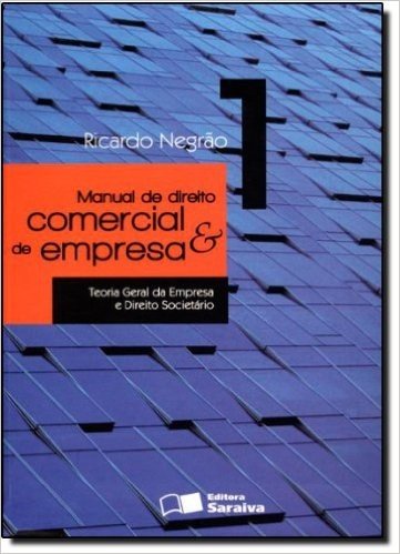 Manual De Direito Comercial E De Empresa - Volume 1