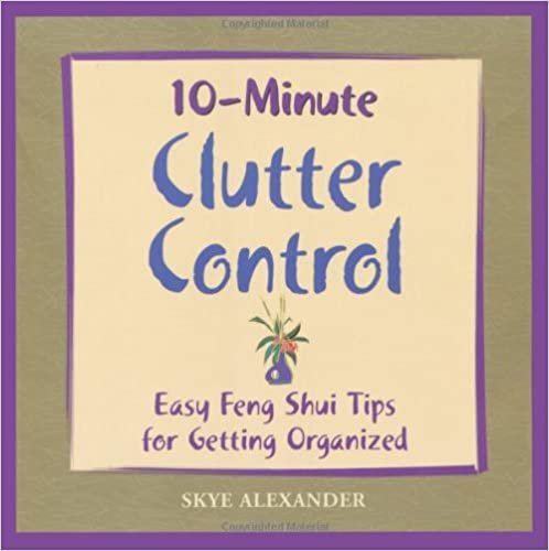10-Minute Clutter Control: East Feng Shui Tips for Getting Organized