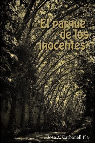 EL PARQUE DE LOS INOCENTES (Spanish Edition)