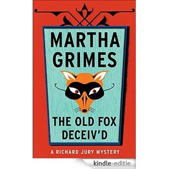 The Old Fox Deceived (Richard Jury Mysteries) [Kindle-editie]