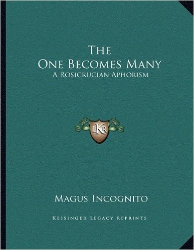 The One Becomes Many: A Rosicrucian Aphorism
