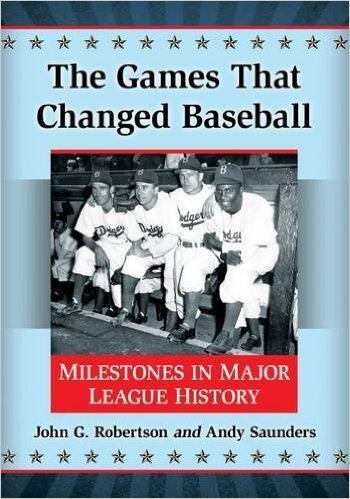 The Games That Changed Baseball: Milestones in Major League History baixar