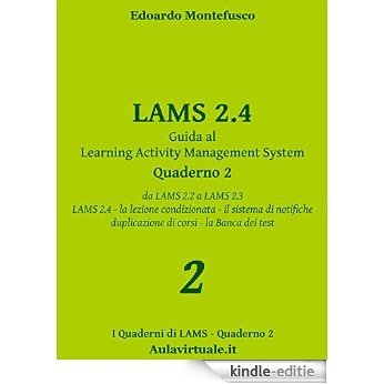 LAMS 2.4, Guida al Learning Activity Management System, Quaderno 2 [Kindle-editie]
