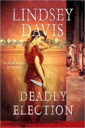 Deadly Election: A Flavia Albia Mystery