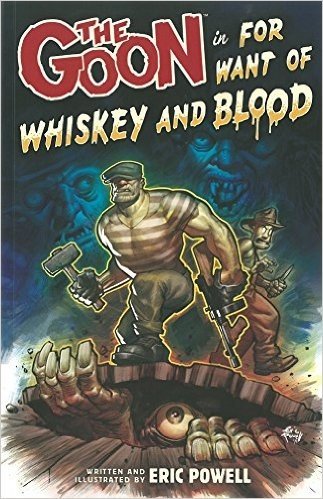 The Goon Volume 13: For Want of Whiskey and Blood