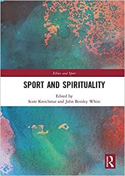 indir Sport and Spirituality (Ethics and Sport)