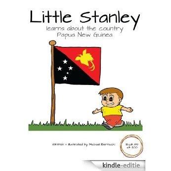 Little Stanley learns about the country Papua New Guinea (Book 139 of 200) (Little Stanley The Series) (English Edition) [Kindle-editie] beoordelingen