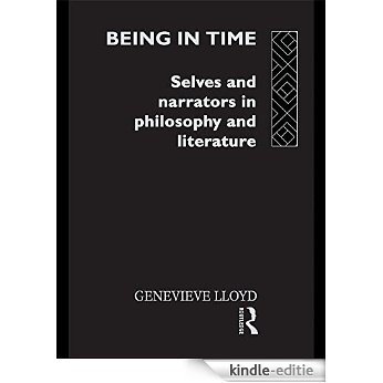Being in Time: Selves and Narrators in Philosophy and Literature (Ideas) [Kindle-editie]