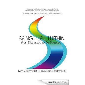 Being Well Within: From Distressed to De-Stressed (English Edition) [Kindle-editie]