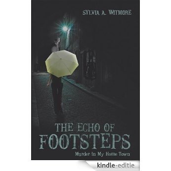 The Echo of Footsteps: Murder In My Home Town (English Edition) [Kindle-editie] beoordelingen