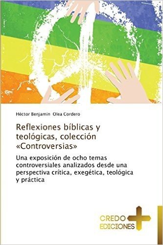 Reflexiones Biblicas y Teologicas, Coleccion Controversias