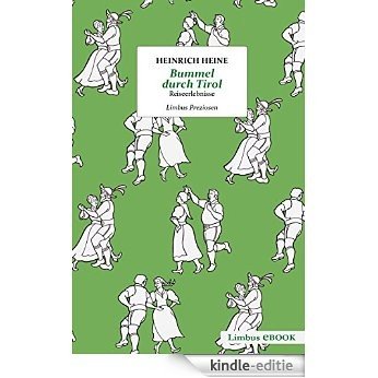 Bummel durch Tirol: Reiseerlebnisse (Limbus Preziosen) (German Edition) [Kindle-editie] beoordelingen
