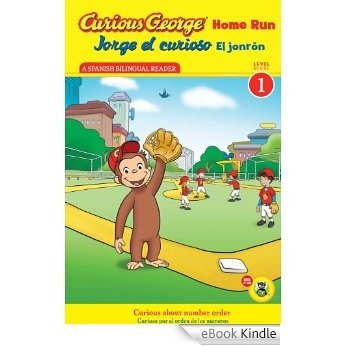 Jorge el curioso El jonrón / Curious George Home Run (Reader) [eBook Kindle]